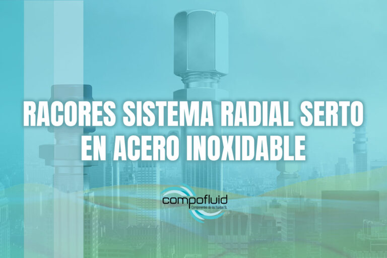 Racores sistema radial SERTO: conexión estanca y desmontaje radial