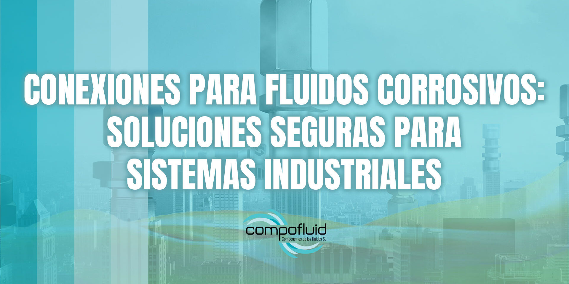 Conexiones para fluidos corrosivos