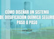Cómo diseñar un sistema de dosificación química seguro paso a paso