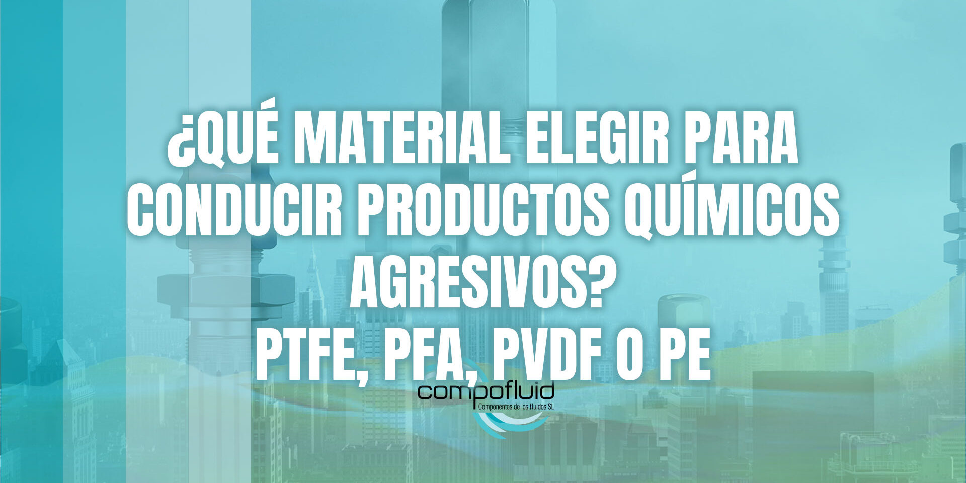¿Qué material elegir para conducir productos químicos agresivos? PTFE, PFA, PVDF o PE