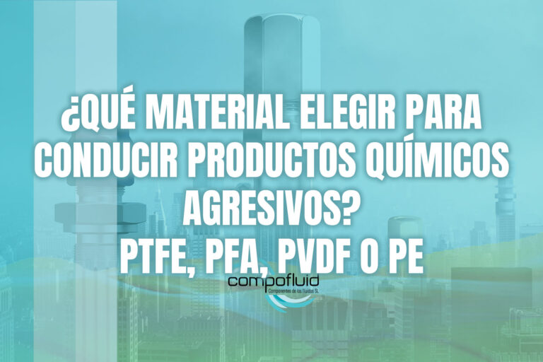 ¿Qué material elegir para conducir productos químicos agresivos? PTFE, PFA, PVDF o PE