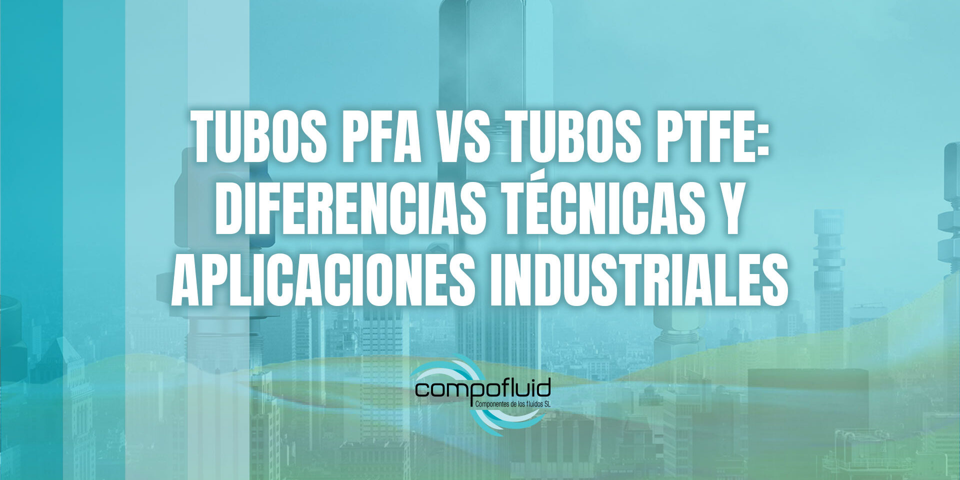 Tubos PFA vs tubos PTFE: diferencias técnicas y aplicaciones industriales Tubos PFA vs tubos PTFE: diferencias técnicas y aplicaciones industriales