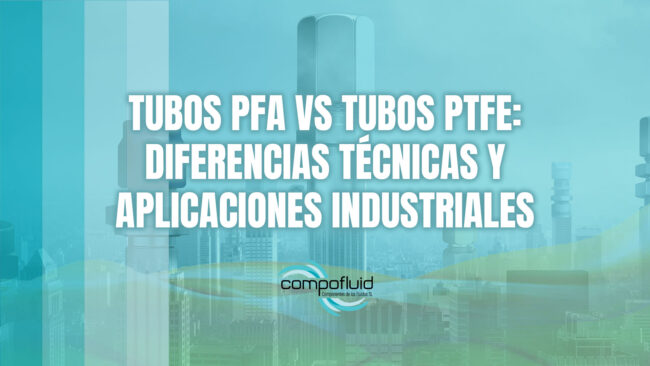 Tubos PFA vs tubos PTFE: diferencias técnicas y aplicaciones industriales