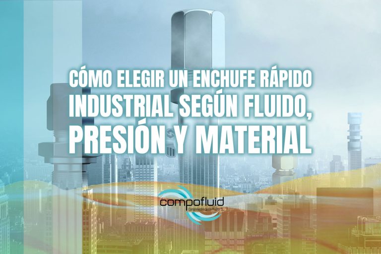 Cómo elegir un enchufe rápido industrial según fluido, presión y material