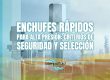 Enchufes rápidos para alta presión: criterios de seguridad y selección