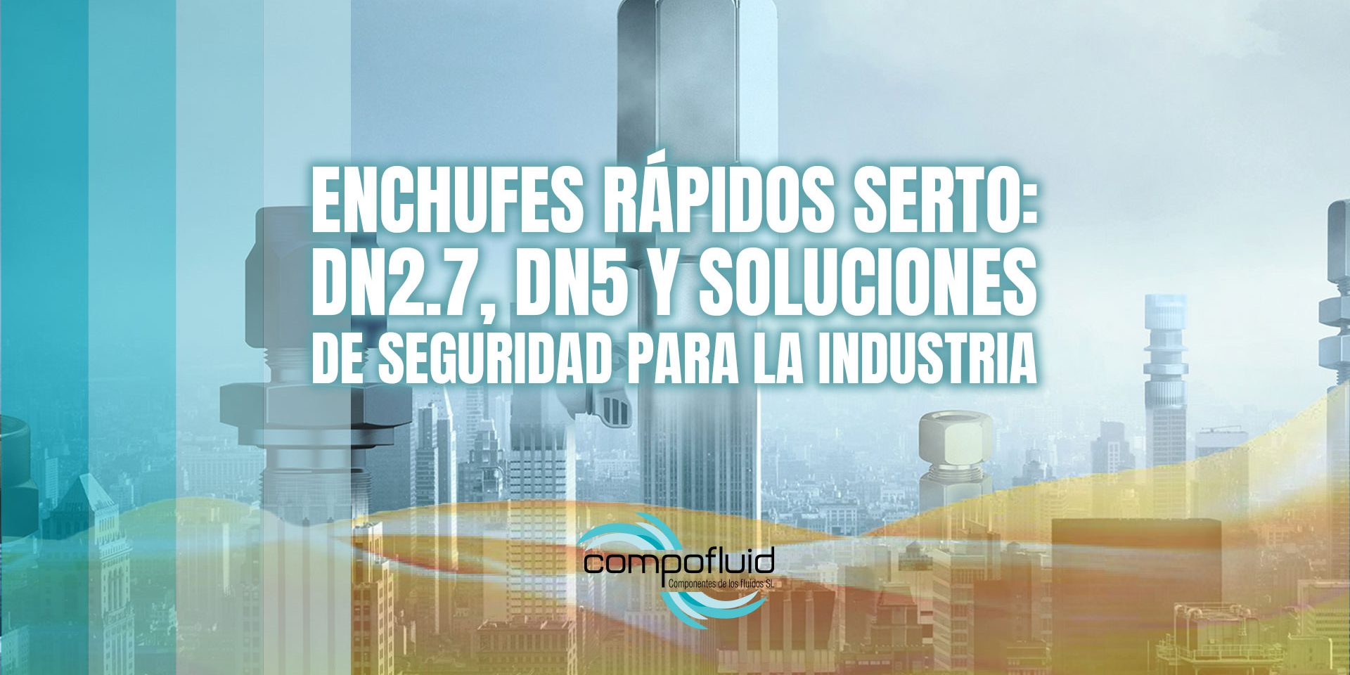 Enchufes rápidos SERTO: DN2.7, DN5 y soluciones de seguridad para la industria Enchufes rápidos SERTO: DN2.7, DN5 y soluciones de seguridad para la industria